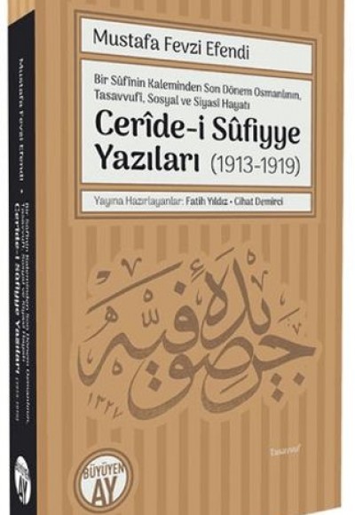 Ceride-i Sufiyye Yazıları (1913-1919) Ceride-i Sufiyye Yazıları (1913-1919)