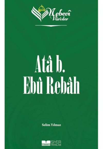 Nebevi Varisler 15 Ata b. Ebu Rebah Nebevi Varisler 15 Ata b. Ebu Rebah