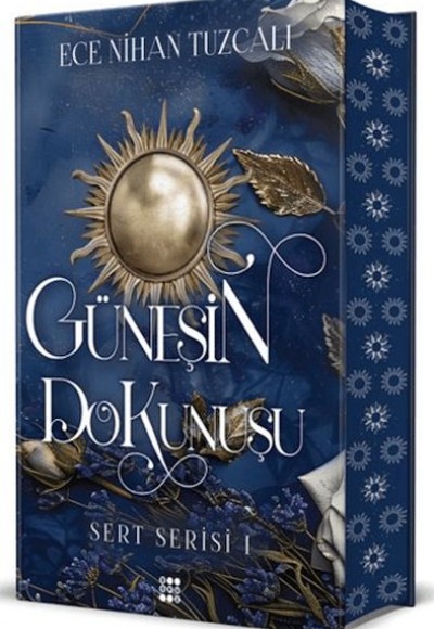 Güneşin Dokunuşu - Sert Serisi 1 (Ciltli) Güneşin Dokunuşu - Sert Serisi 1 (Ciltli)