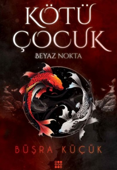 Kötü Çocuk 1 – Beyaz Nokta Kötü Çocuk 1 – Beyaz Nokta