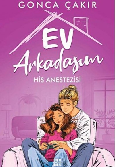 Ev Arkadaşım 2 - His Anestezisi Ev Arkadaşım 2 - His Anestezisi