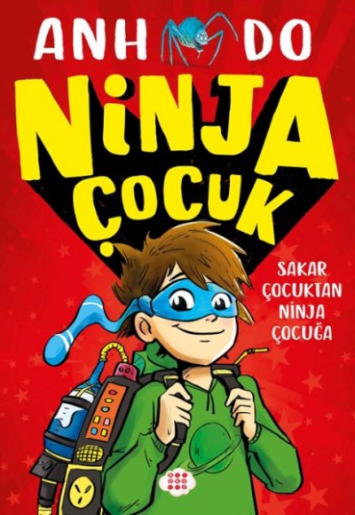 Ninja Çocuk 1 – Sakar Çocuktan Ninja Çocuğa Ninja Çocuk 1 – Sakar Çocuktan Ninja Çocuğa