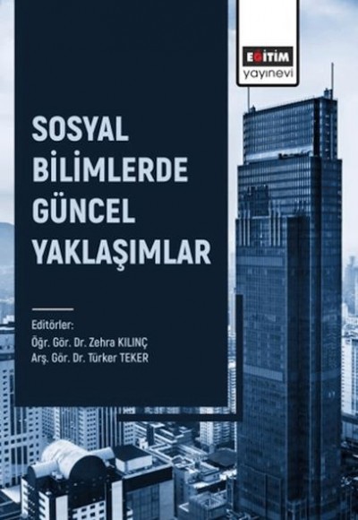 Sosyal Bilimlerde Güncel Yaklaşımlar Sosyal Bilimlerde Güncel Yaklaşımlar