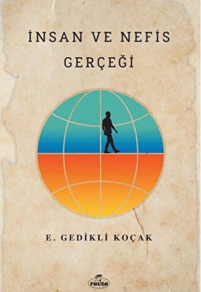 İnsan ve Nefis Gerçeği İnsan ve Nefis Gerçeği