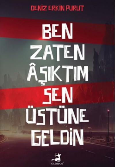 Ben Zaten Aşıktım Sen Üstüne Geldin Ben Zaten Aşıktım Sen Üstüne Geldin