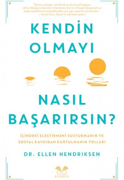 Kendin Olmayı Nasıl Başarırsın ? Kendin Olmayı Nasıl Başarırsın ?