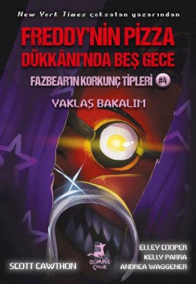 Freddy’nin Pizza Dükkânı’nda Beş Gece Fazbear’ın Korkunç Tipleri: Yaklaş Bakalım Freddy’nin Pizza Dükkânı’nda Beş Gece Fazbear’ın Korkunç Tipleri: Yaklaş Bakalım