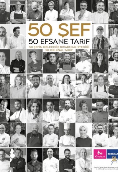 50 Şef 50 Efsane Tarif: 50 Şefin Geleceğe Bırakmak İstediği 50 Orijinal Tarif (Ciltli) 50 Şef 50 Efsane Tarif: 50 Şefin Geleceğe Bırakmak İstediği 50 Orijinal Tarif (Ciltli)