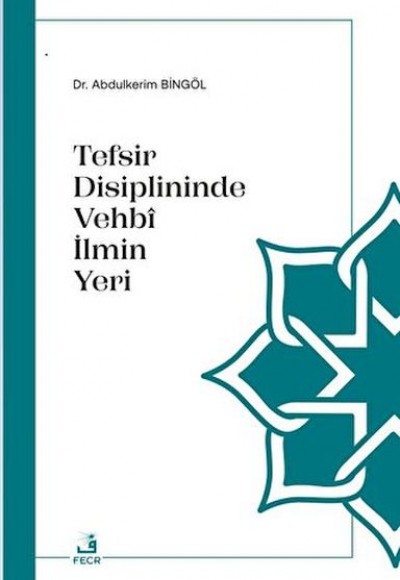 Tefsir Disiplininde Vehbi İlmin Yeri Tefsir Disiplininde Vehbi İlmin Yeri
