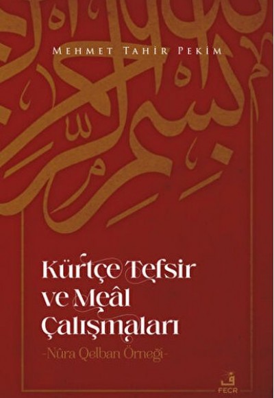 Kürtçe Tefsir Ve Meal Çalışmaları Kürtçe Tefsir Ve Meal Çalışmaları