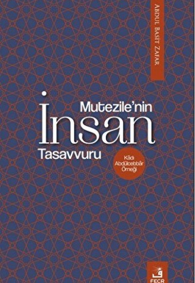 Mu‘tezile’nin İnsan Tasavvuru Mu‘tezile’nin İnsan Tasavvuru