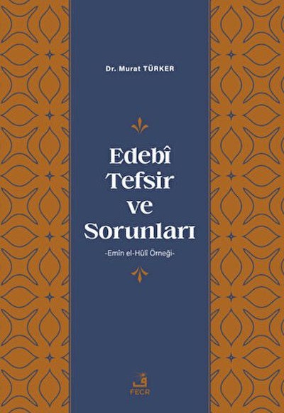 Edebi Tefsir ve Sorunları Edebi Tefsir ve Sorunları