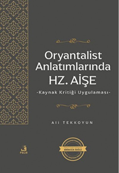 Oryantalist Anlatımlarında Hz. Aişe Oryantalist Anlatımlarında Hz. Aişe