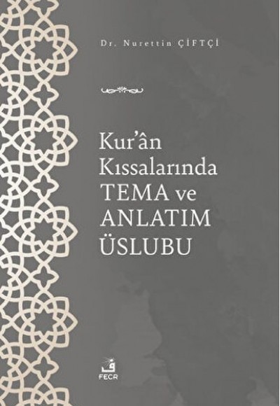 Kur'an Kıssalarında Tema ve Anlatım Üslubu Kur'an Kıssalarında Tema ve Anlatım Üslubu