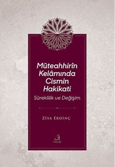 Müteahhirin Kelamında Cismin Hakikati Müteahhirin Kelamında Cismin Hakikati