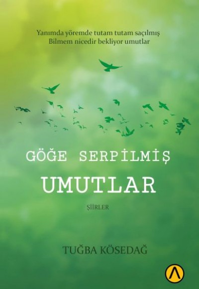 Göğe Serpilmiş Umutlar Göğe Serpilmiş Umutlar