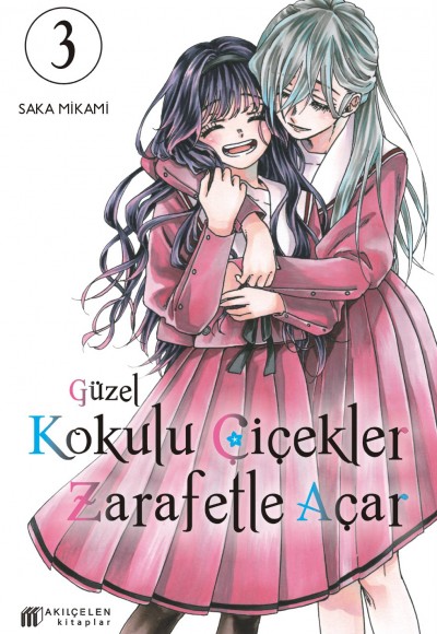 Güzel Kokulu Çiçekler Zarafetle Açar Cilt 3