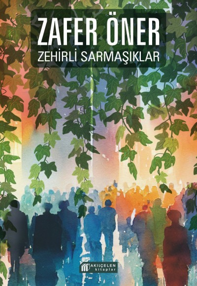Zehirli Sarmaşıklar Zehirli Sarmaşıklar