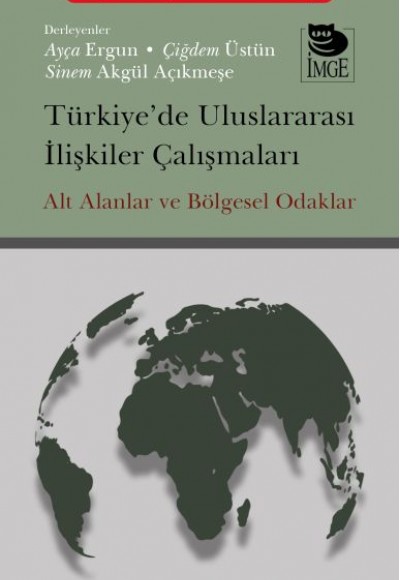 Türkiye’de Uluslararası İlişkiler Çalışmaları Türkiye’de Uluslararası İlişkiler Çalışmaları