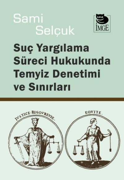 Yargılama Süreci Hukukunda Temyiz Denetimi ve Sınırları Yargılama Süreci Hukukunda Temyiz Denetimi ve Sınırları