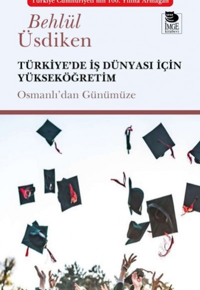 Türkiye’de İş Dünyası İçin Yükseköğretim Türkiye’de İş Dünyası İçin Yükseköğretim