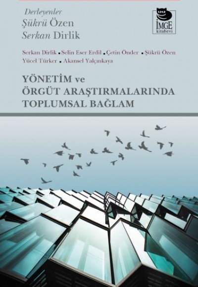 Yönetim ve Örgüt Araştırmalarında Toplumsal Bağlam Yönetim ve Örgüt Araştırmalarında Toplumsal Bağlam