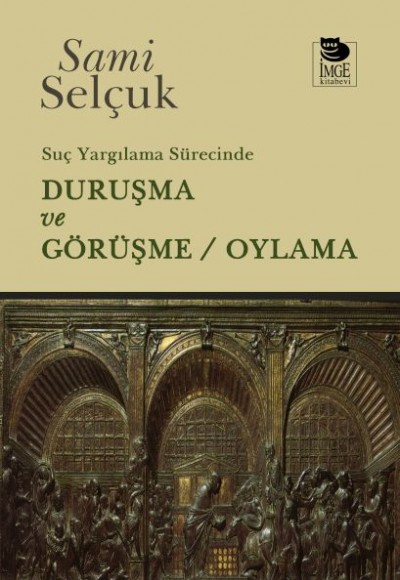 Suç Yargılama Sürecinde Duruşma ve Görüşme / Oylama