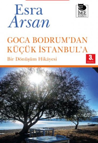 Goca Bodrum’dan Küçük İstanbul’a Goca Bodrum’dan Küçük İstanbul’a