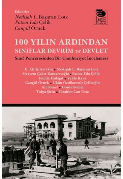 100 Yılın Ardından Sınıflar, Devrim ve Devlet 100 Yılın Ardından Sınıflar, Devrim ve Devlet