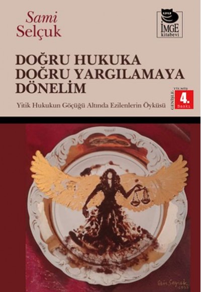 Doğru Hukuka Doğru Yargılamaya Dönelim Doğru Hukuka Doğru Yargılamaya Dönelim