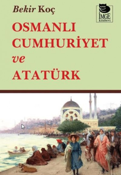 Osmanlı Cumhuriyet ve Atatürk Osmanlı Cumhuriyet ve Atatürk