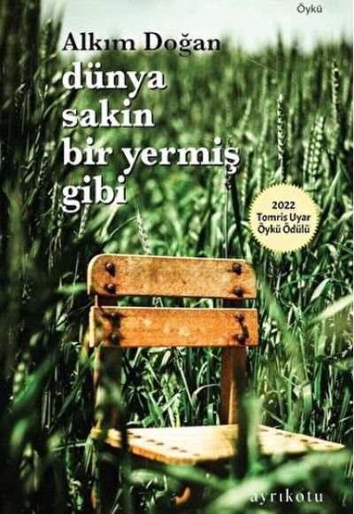 Dünya Sakin Bir Yermiş Gibi Dünya Sakin Bir Yermiş Gibi