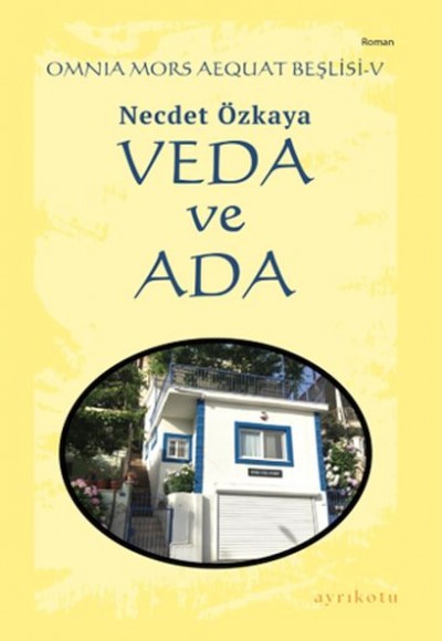 Omnia Mors Aequat Beşlisi-V Veda ve Ada Omnia Mors Aequat Beşlisi-V Veda ve Ada