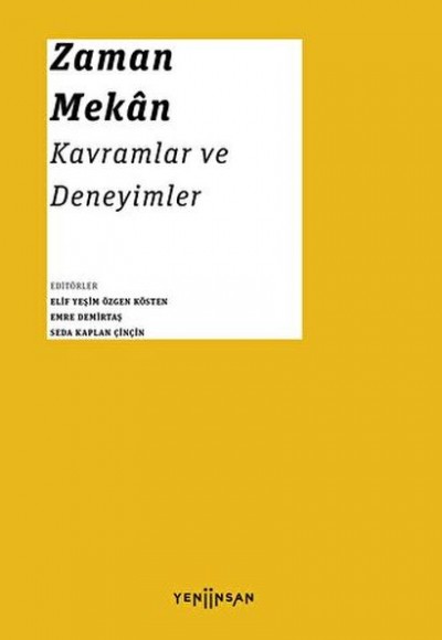Zaman - Mekan: Kavramlar ve Deneyimler Zaman - Mekan: Kavramlar ve Deneyimler