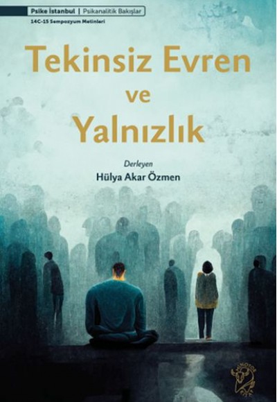 Tekinsiz Evren ve Yalnızlık Tekinsiz Evren ve Yalnızlık