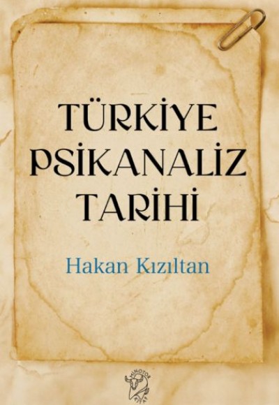 Türkiye Psikanaliz Tarihi Türkiye Psikanaliz Tarihi