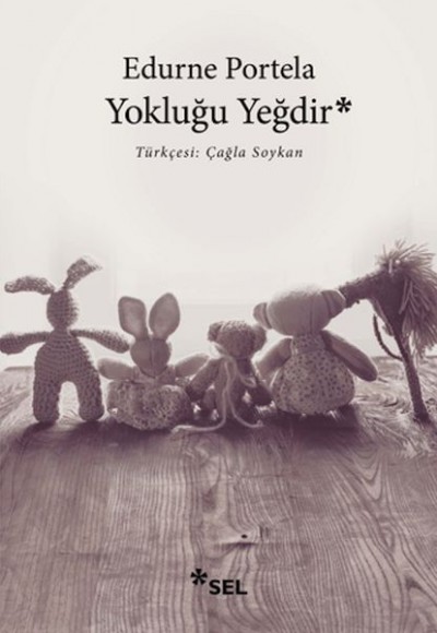 Yokluğu Yeğdir Yokluğu Yeğdir