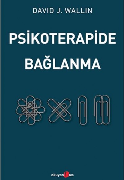 Psikoterapide Bağlanma Psikoterapide Bağlanma