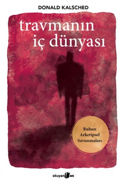 Travmanın İç Dünyası Travmanın İç Dünyası
