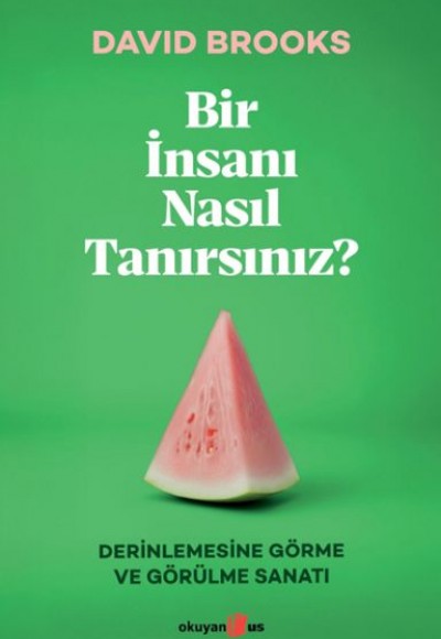 Bir İnsanı Nasıl Tanırsınız? Bir İnsanı Nasıl Tanırsınız?