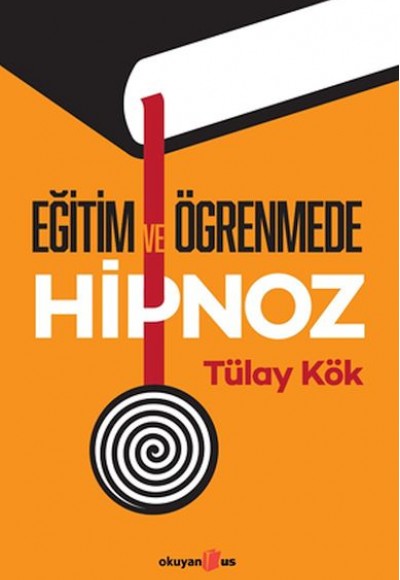 Eğitim ve Öğrenmede Hipnoz Eğitim ve Öğrenmede Hipnoz