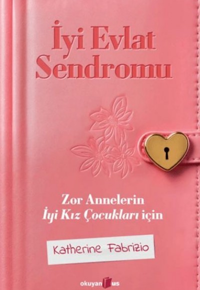 İyi Evlat Sendromu İyi Evlat Sendromu