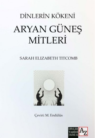 Dinlerin Kökeni Aryan Güneş Mitleri Dinlerin Kökeni Aryan Güneş Mitleri