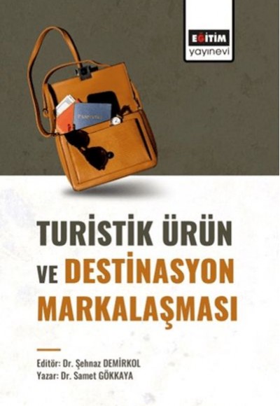 Turistik Ürün Ve Destinasyon Markalaşması Turistik Ürün Ve Destinasyon Markalaşması