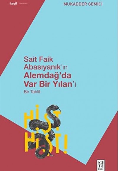 Sait Faik Abasıyanık’ın Alemdağ’da Var Bir Yılan’ı - Bir Tahlil Sait Faik Abasıyanık’ın Alemdağ’da Var Bir Yılan’ı - Bir Tahlil