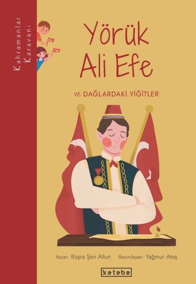 Kahramanlar Karavanı - Yörük Ali Efe ve Dağlardaki Yiğitler Kahramanlar Karavanı - Yörük Ali Efe ve Dağlardaki Yiğitler