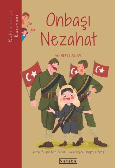 Kahramanlar Karavanı - Nezahat Onbaşı ve Kızlı Alay Kahramanlar Karavanı - Nezahat Onbaşı ve Kızlı Alay