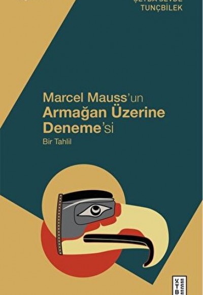 Marcel Mauss’un Armağan Üzerine Deneme’si Marcel Mauss’un Armağan Üzerine Deneme’si