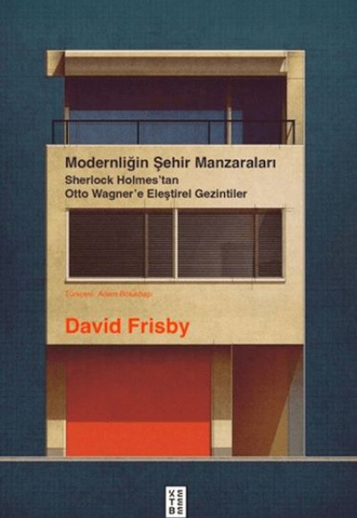 Modernliğin Şehir Manzaraları Modernliğin Şehir Manzaraları