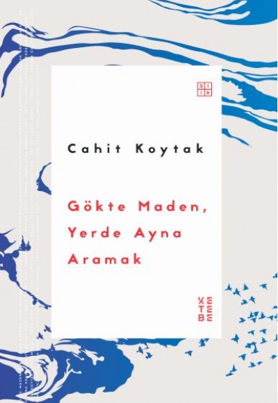 Gökte Maden, Yerde Ayna Aramak Gökte Maden, Yerde Ayna Aramak